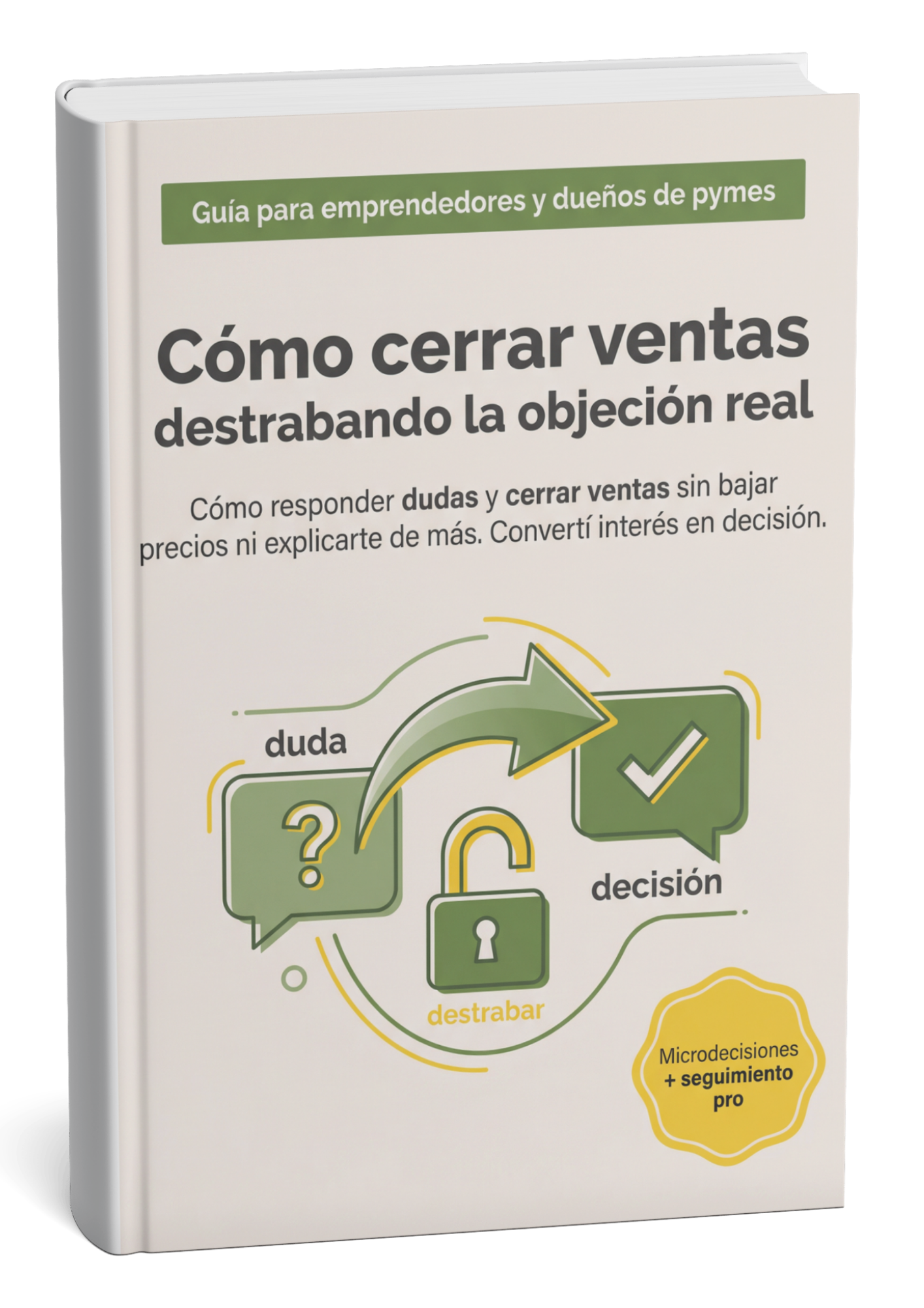 Cómo cerrar ventas: identificá y destrabá la objeción real