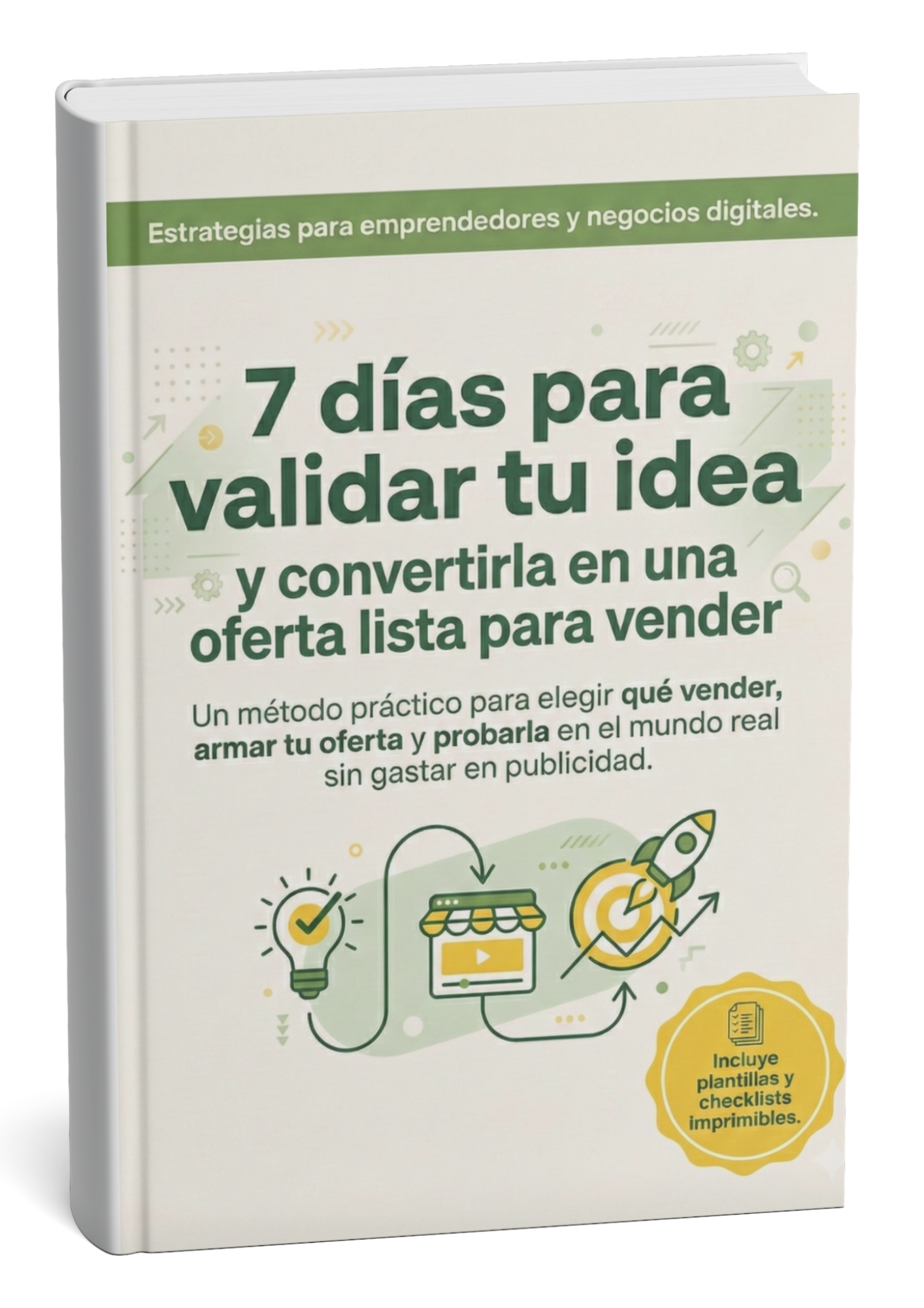 7 días para validar tu idea y convertirla en una oferta lista para vender + 3 Bonus de REGALO